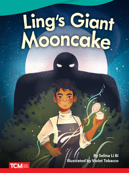 Title details for Ling's Giant Mooncake ebook by Selina Li Bi - Available